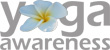 Yoga Awareness ~ The International School of Yoga & Ayurveda Yoga Awareness ~ The International School of Yoga & Ayurveda